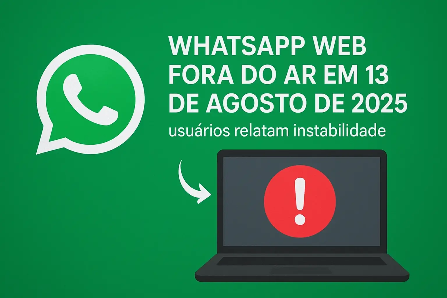 WhatsApp Fora do Ar Hoje 13 de Agosto 2025